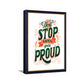 Stop when you are Proud