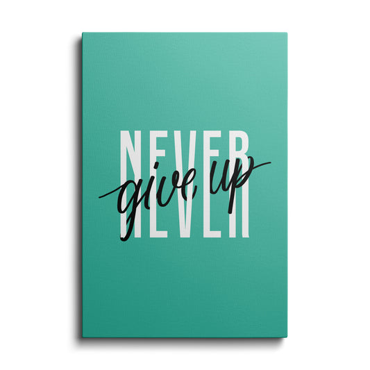 Motivational poster | Never Give Up | wallstorie