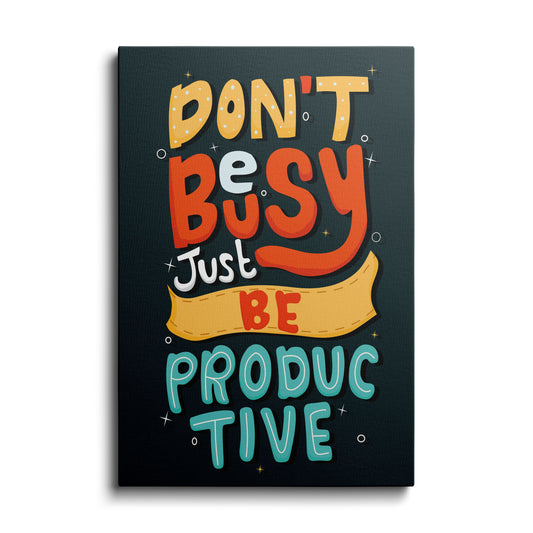 Motivational poster | Be Productive | wallstorie