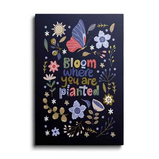 Motivational poster | Bloom Where You Are Planted | wallstorie