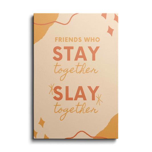 Motivational poster | Stay , Slay | wallstorie