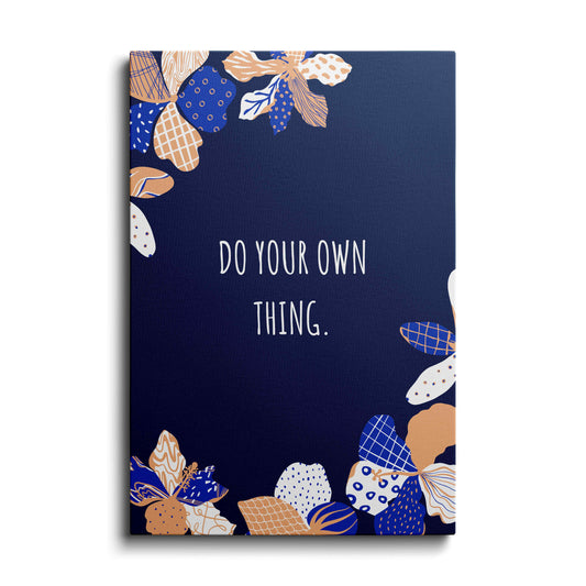 Motivational poster | Do Your Own Thing | wallstorie
