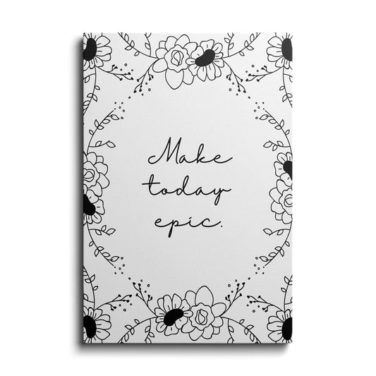 Motivational poster | Make Today Epic | wallstorie