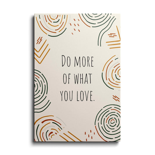Motivational poster | Do More Of What You Love | wallstorie