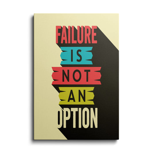 Motivational poster | Failure Not an Option | wallstorie